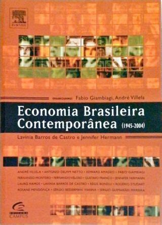 Economia Brasileira Contempor Nea Fabio Giambiagi Tra A Livraria E Sebo