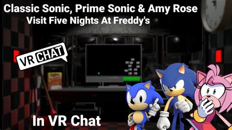 Classic Sonic Prime Sonic And Amy Rose Visit Five Nights At Freddys In