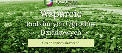 Wsparcie Dla Rodzinnych Ogrod W Dzia Kowych Wnioski Do Sierpnia Br