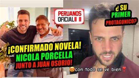 Nicola Porcella Junto A Juan Osorio Confirman Novela Su Primer