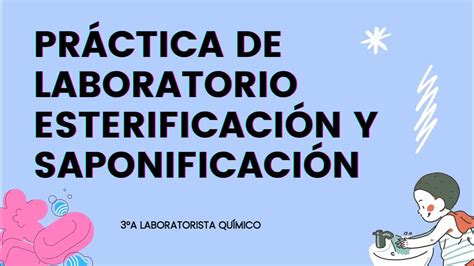 EsterificaciÓn Y SaponificaciÓn ¿cÓmo Hacer JabÓn Crudo Experimento