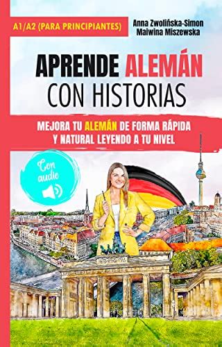 Aprende Alem N Con Historias Para Principiantes A A Mejora Tu