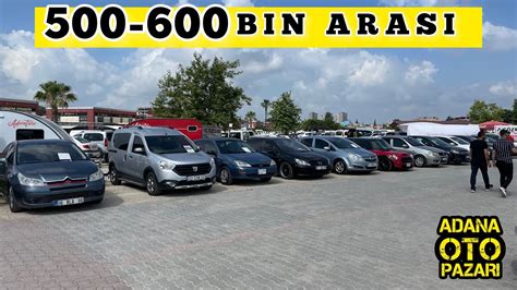 500000 ile 600000 Lira Arasında ADANA OTO PAZARINDA SAHİBİNDEN SATILIK