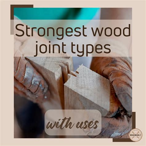 21 Strongest Wood Joint Types And Uses 2023 List 46 Off