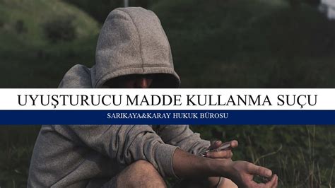 Uyu Turucu Madde Kullanma Su U Tck Sar Kaya Karay