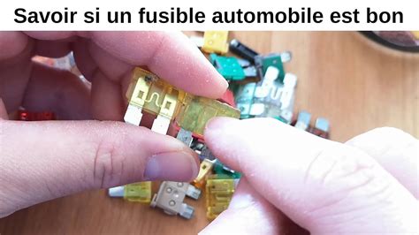 Comment savoir si un fusible voiture est bon cassé HS contrôler