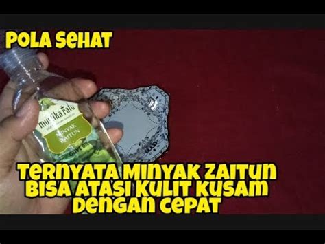 Tidak Banyak Yang Tahu Inilah Manfaat Fantastic Minyak Zaitun