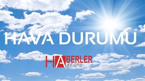 19 Aralık Ankara Hava Durumu Yarın Hava Yağmurlu Mu Olacak Kar Yağışı