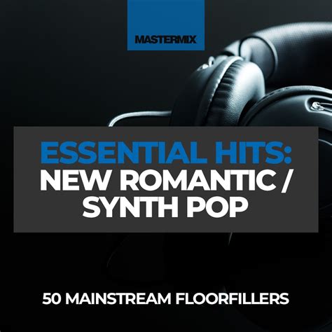 Essential Hits New Romantic Synth Pop Mastermix