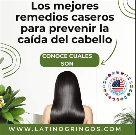 Los mejores remedios caseros para prevenir la caída del cabello