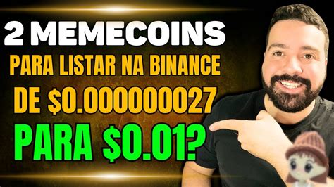 2 CRIPTOMOEDAS MEMES QUE PODEM LISTAR NA BINANCE E ESSA PODE TE DEIXA