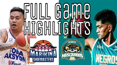 Marikina Shoemasters Vs Negros Muscovados Mpbl Full Game Highlights