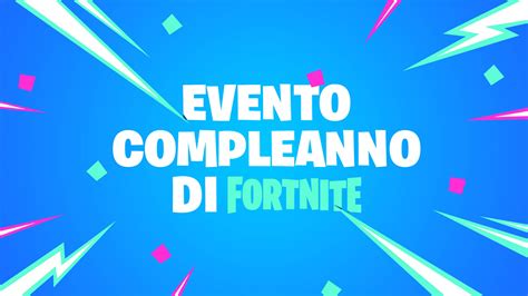 Evento Di Compleanno Di Fortnite Per La Battaglia Reale