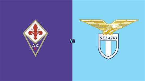 Lazio vs Fiorentina: Match Preview, Lineups, Prediction | The Laziali