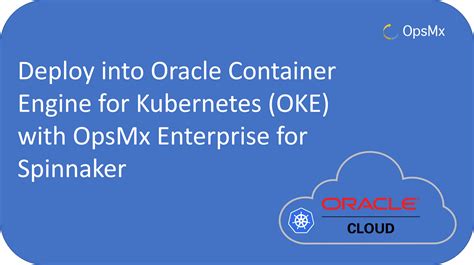 Deploy Kubernetes App Into Oracle Cloud With Opsmx Spinnaker