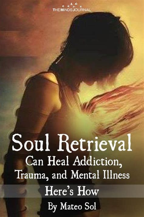 Soul Retrieval 3 Powerful Ways To Heal Your Lost Soul Soul Retrieval