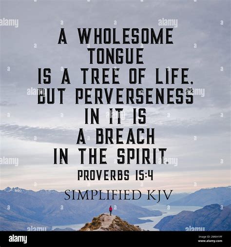 Proverbs 15 4 A Wholesome Tongue Is A Tree Of Life But Perverseness In