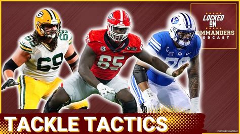 Washington Commanders Offensive Tackle Strategy: NFL Draft Options and ...