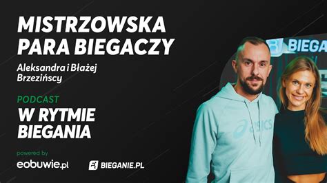 Mistrzowska Para Biegaczy Aleksandra I B A Ej Brzezi Scy W Rytmie