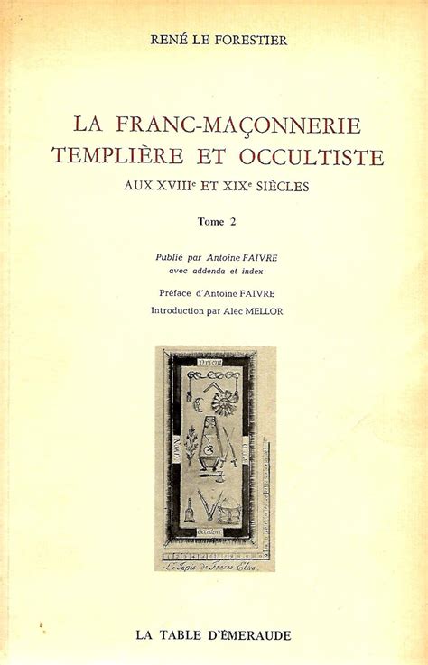 Amazon Fr La Franc Ma Onnerie Templi Re Et Occultiste Aux Xviiie Et