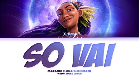 So Vai Moana 2 Letra - Lara Suleiman - Só Vai (Lyrics/Letra) (De "Moana 2") - YouTube