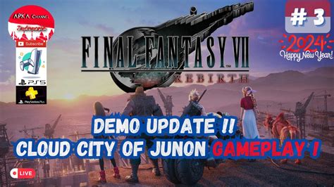 PS5 Final Fantasy 7 Rebirth 2024 Cloud City Of Junon Update Demo Part