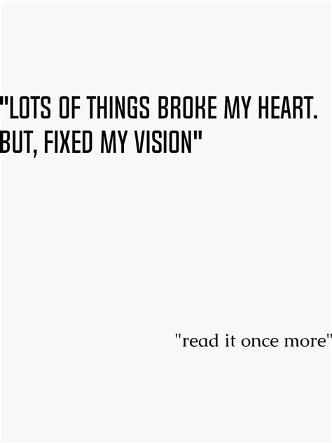 Lots Of Things Broke My Heart But Fixed My Vision Broken Heart