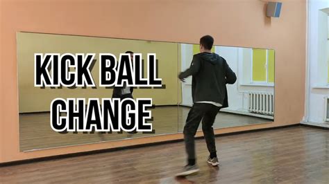 Kick Ball Changebreak Dance Tutotial Youtube