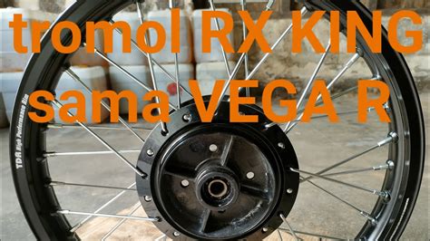 Velg Tromol Rx King Sama Vega Youtube