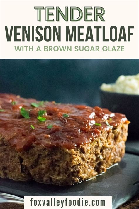 Tender Venison Meatloaf With A Brown Sugar Glaze Deer Meatloaf Recipe