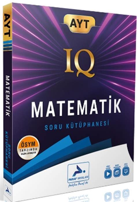 Paraf Yay Nlar Ayt Matematik Iq Soru K T Phanesi Kitap Ler Ler