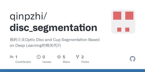 GitHub qinpzhi disc segmentation 我的论文Optic Disc and Cup Segmentation