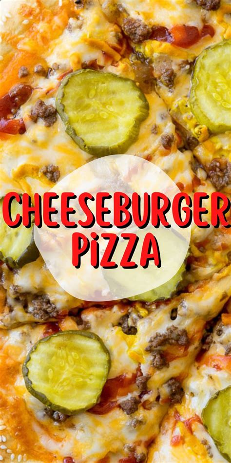 Cheeseburger Pizza Recipe Pizza Recipes Homemade Easy Homemade Pizza Delicious Pizza Recipes