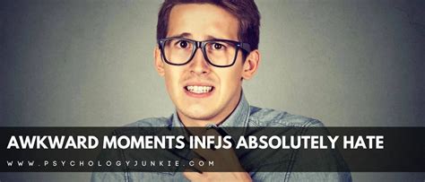 12 Awkward Moments Infjs Absolutely Hate Psychology Junkie