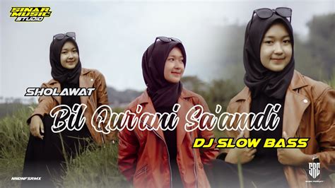 SHOLAWAT BIL QUR ANI SA AMDHI DUKTU WALALAN ATAKHOLA REMIX SLOW