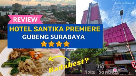 Review Hotel Santika Premiere Gubeng Surabaya YouTube