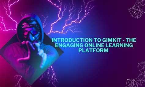 Introduction To Gimkit The Engaging Online Learning Platform Gimkit