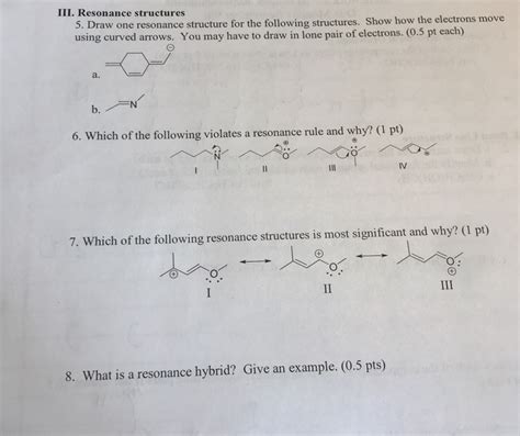 Solved III. Resonance structures 5. Draw one resonance | Chegg.com