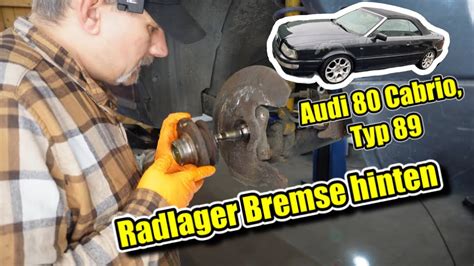 Audi 80 Cabrio Radlager Bremsen Hinten YouTube