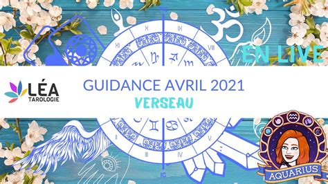 Guidance Verseau Avril 2021 Guidance Tarot Verseau Leatarologie