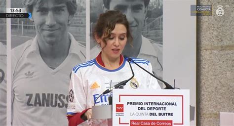 Isabel D Az Ayuso Sorprende Con La Camiseta Del Real Madrid