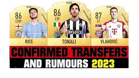 Fifa New Confirmed Transfers Rumours Ft Tonali Rice