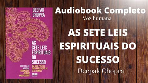 AUDIOBOOK As Sete Leis Espirituais Do Sucesso Deepak Chopra Audiobook