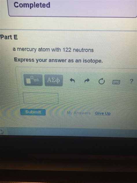 Solved A Mercury Atom With 122 Neutrons Express Your Answer