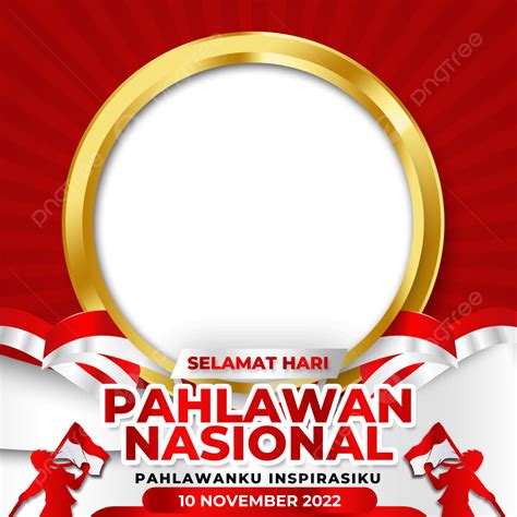 Twibbon Hari Pahlawan Png Vector Psd And Clipart With Transparent