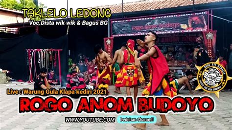 Taklelo Ledong Lagu Jaranan Rogo Anom Budoyo Voc Dista Wik Wik Live