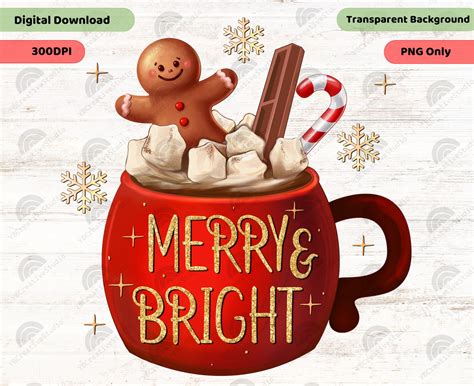 Merry And Bright Png Hot Cocoa Png Gingerbread Man Cookie Png Chocolatte Png Christmas