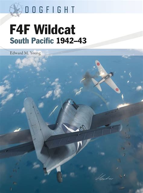 F4f Wildcat South Pacific 194243 Dogfight Edward M Young Osprey