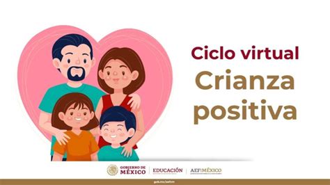 Consejos Para Fortalecer Los Lazos Familiares En La Crianza Positiva