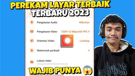 Aplikasi Perekam Layar Hp Terbaik Ringan No Watermark Video Audio